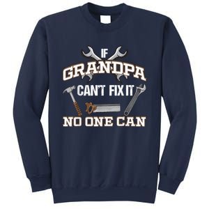 Funny Grandpa Shirt If Grandpa Can't Fix It No One Can Sweatshirt