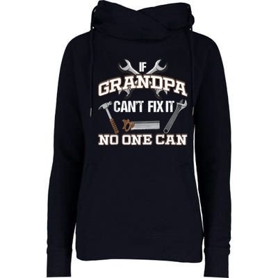 Funny Grandpa Shirt If Grandpa Can't Fix It No One Can Womens Funnel Neck Pullover Hood