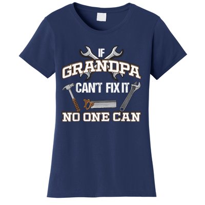 Funny Grandpa Shirt If Grandpa Can't Fix It No One Can Women's T-Shirt