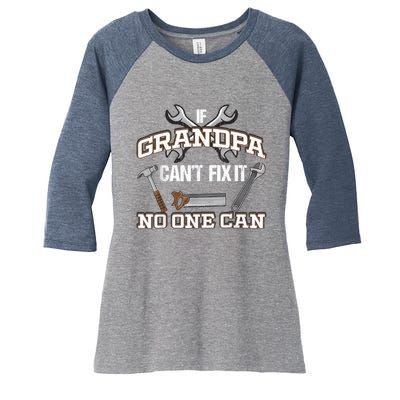 Funny Grandpa Shirt If Grandpa Can't Fix It No One Can Women's Tri-Blend 3/4-Sleeve Raglan Shirt