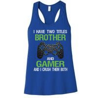 Funny Gamer Saying Vintage Video Games Brother Son Gift Women's Racerback Tank