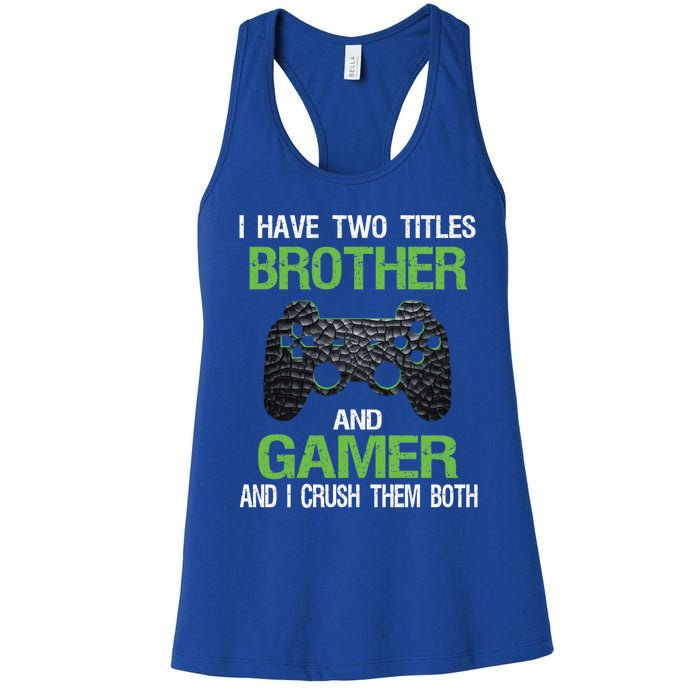 Funny Gamer Saying Vintage Video Games Brother Son Gift Women's Racerback Tank