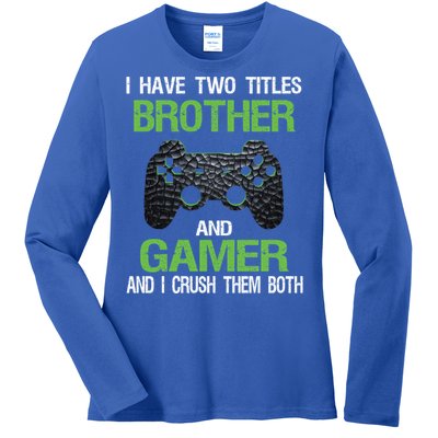 Funny Gamer Saying Vintage Video Games Brother Son Gift Ladies Long Sleeve Shirt