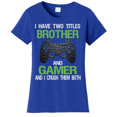 Funny Gamer Saying Vintage Video Games Brother Son Gift Women's T-Shirt