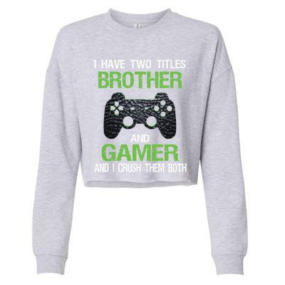 Funny Gamer Saying Vintage Video Games Brother Son Gift Cropped Pullover Crew