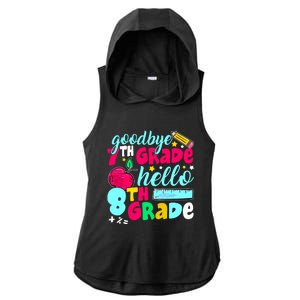 Funny Goodbye Seventh Grade Hello 8th Grade Cute 1st Day Ladies PosiCharge Tri-Blend Wicking Draft Hoodie Tank