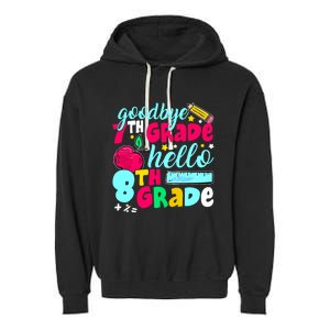 Funny Goodbye Seventh Grade Hello 8th Grade Cute 1st Day Garment-Dyed Fleece Hoodie