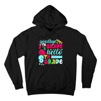 Funny Goodbye Seventh Grade Hello 8th Grade Cute 1st Day Hoodie