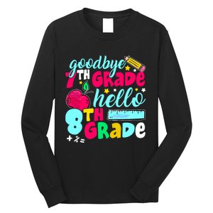 Funny Goodbye Seventh Grade Hello 8th Grade Cute 1st Day Long Sleeve Shirt