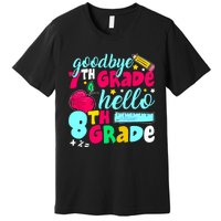 Funny Goodbye Seventh Grade Hello 8th Grade Cute 1st Day Premium T-Shirt