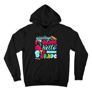 Funny Goodbye Seventh Grade Hello 8th Grade Cute 1st Day Tall Hoodie