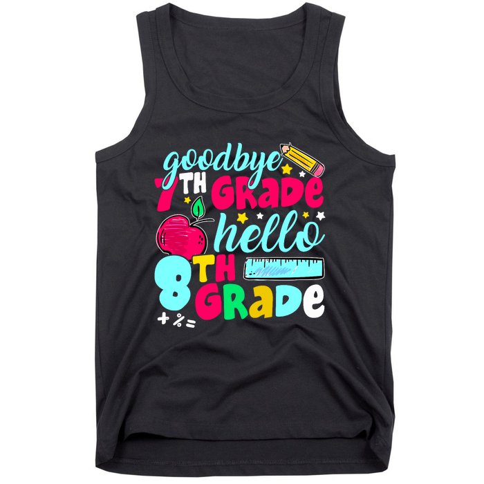 Funny Goodbye Seventh Grade Hello 8th Grade Cute 1st Day Tank Top