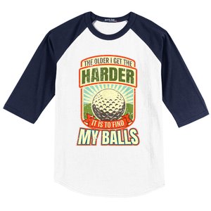 The Older I Get The Harder It Is To Find My Balls Funny Golfer Baseball Sleeve Shirt