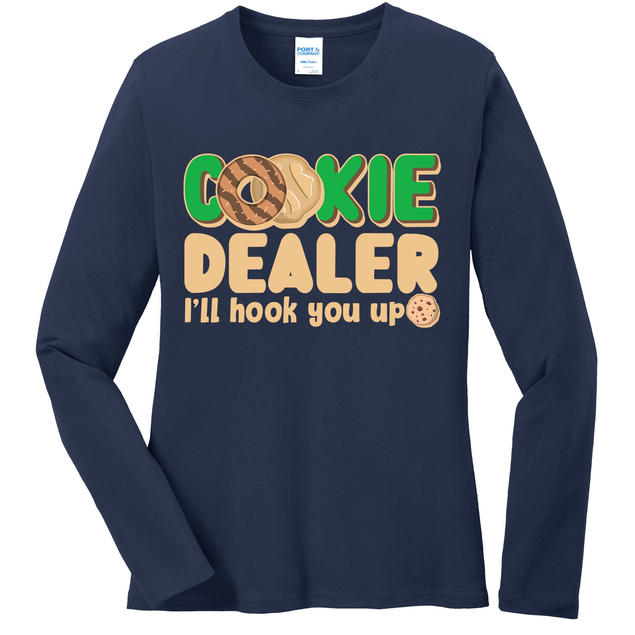 Funny Girl Scout Cookie Dealer I'll Hook You Up Ladies Long Sleeve Shirt