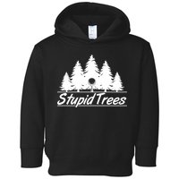 Funny Golfer Stupid Trees Toddler Hoodie