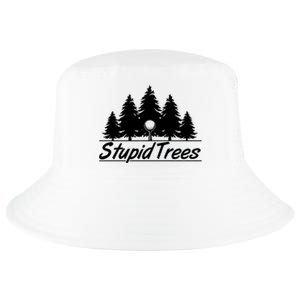 Funny Golfer Stupid Trees Cool Comfort Performance Bucket Hat