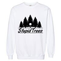 Funny Golfer Stupid Trees Garment-Dyed Sweatshirt