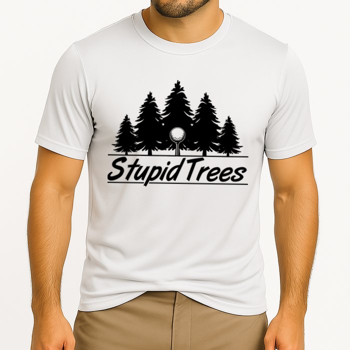 Funny Golfer Stupid Trees Performance Shirt