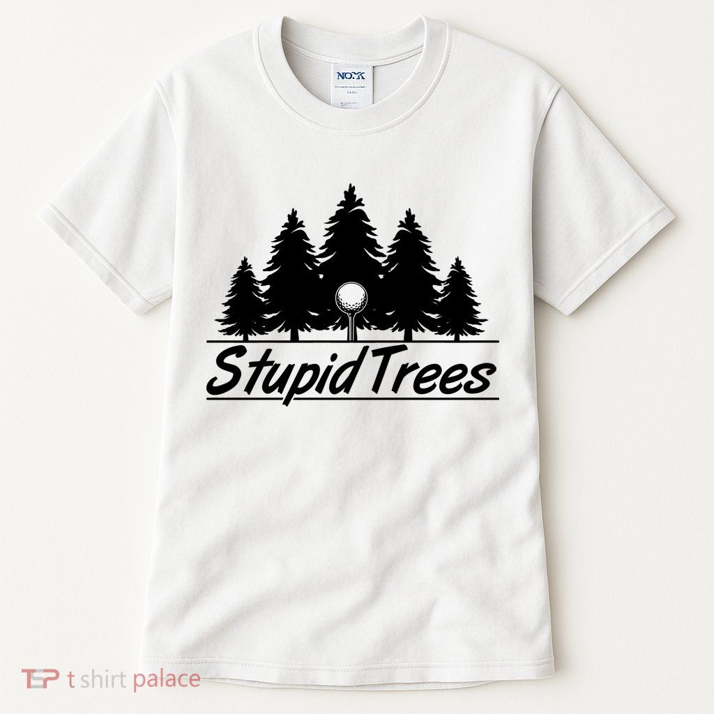 Funny Golfer Stupid Trees Tall T-Shirt