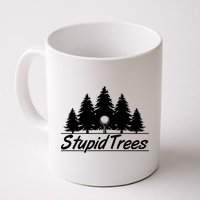 Funny Golfer Stupid Trees Mug