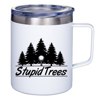 Funny Golfer Stupid Trees 12oz Stainless Steel Coffee Mug