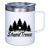 Funny Golfer Stupid Trees 12oz Stainless Steel Coffee Mug