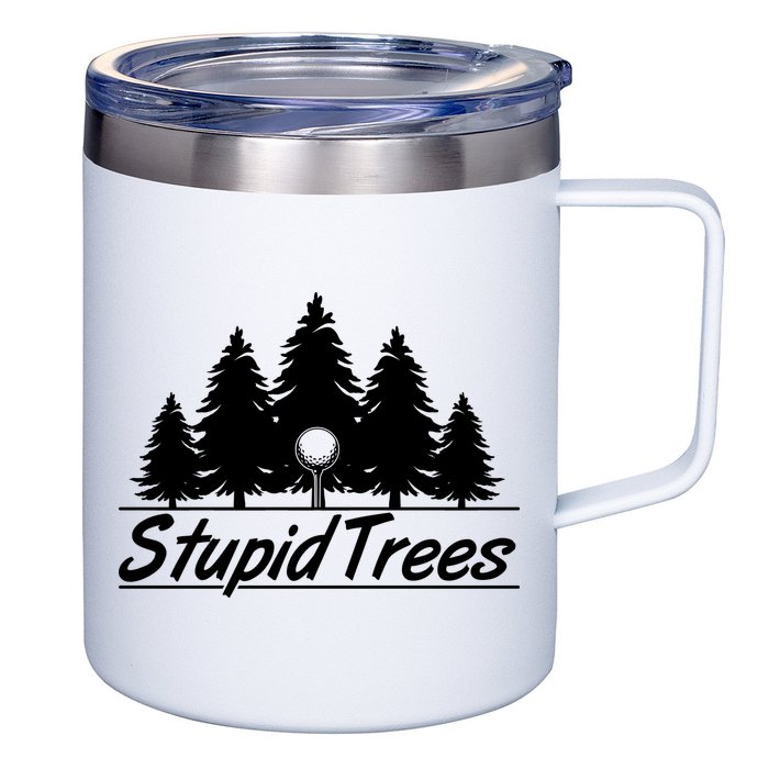 Funny Golfer Stupid Trees 12oz Stainless Steel Coffee Mug