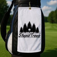 Funny Golfer Stupid Trees Golf Towel