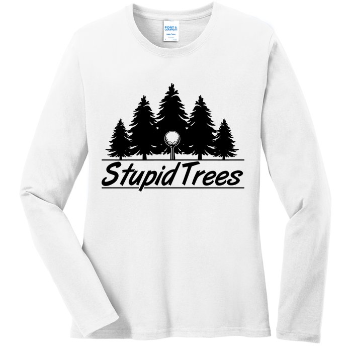 Funny Golfer Stupid Trees Ladies Long Sleeve Shirt