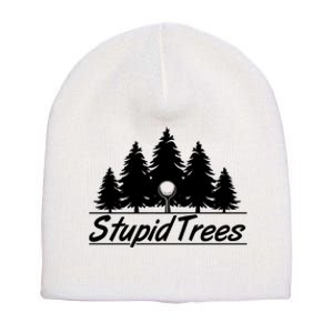 Funny Golfer Stupid Trees Short Acrylic Beanie