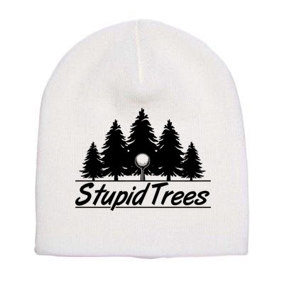 Funny Golfer Stupid Trees Short Acrylic Beanie