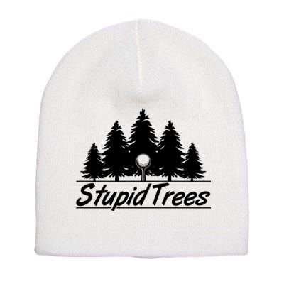 Funny Golfer Stupid Trees Short Acrylic Beanie