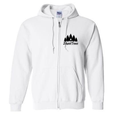 Funny Golfer Stupid Trees Full Zip Hoodie