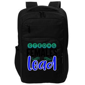 Feminism Gift Strong Females Lead Feminist Gift Impact Tech Backpack