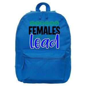 Feminism Gift Strong Females Lead Feminist Gift 16 in Basic Backpack