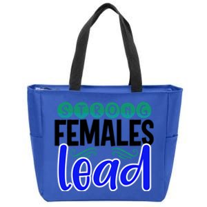 Feminism Gift Strong Females Lead Feminist Gift Zip Tote Bag