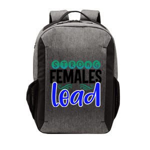 Feminism Gift Strong Females Lead Feminist Gift Vector Backpack