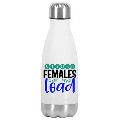 Feminism Gift Strong Females Lead Feminist Gift Stainless Steel Insulated Water Bottle