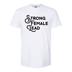 Feminism Gift Strong Female Lead Feminist Saying Softstyle CVC T-Shirt