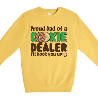 Funny Girl Scout Proud Dad Of A Cookie Dealer I'll Hook You Up Premium Crewneck Sweatshirt