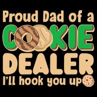 Funny Girl Scout Proud Dad Of A Cookie Dealer I'll Hook You Up Cooling Performance Crew T-Shirt