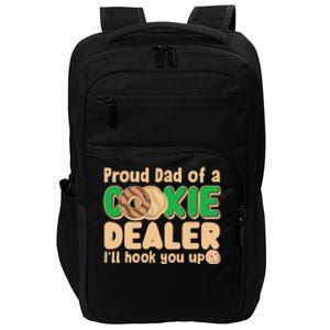 Funny Girl Scout Proud Dad Of A Cookie Dealer I'll Hook You Up Impact Tech Backpack