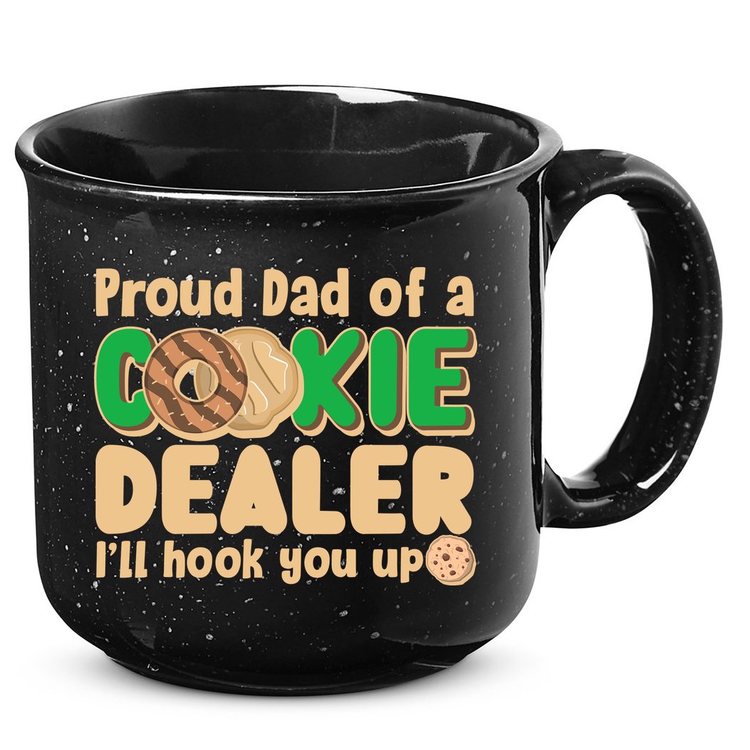 Funny Girl Scout Proud Dad Of A Cookie Dealer I'll Hook You Up 15oz Campfire Ceramic Mug