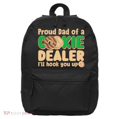 Funny Girl Scout Proud Dad Of A Cookie Dealer I'll Hook You Up 16 in Basic Backpack