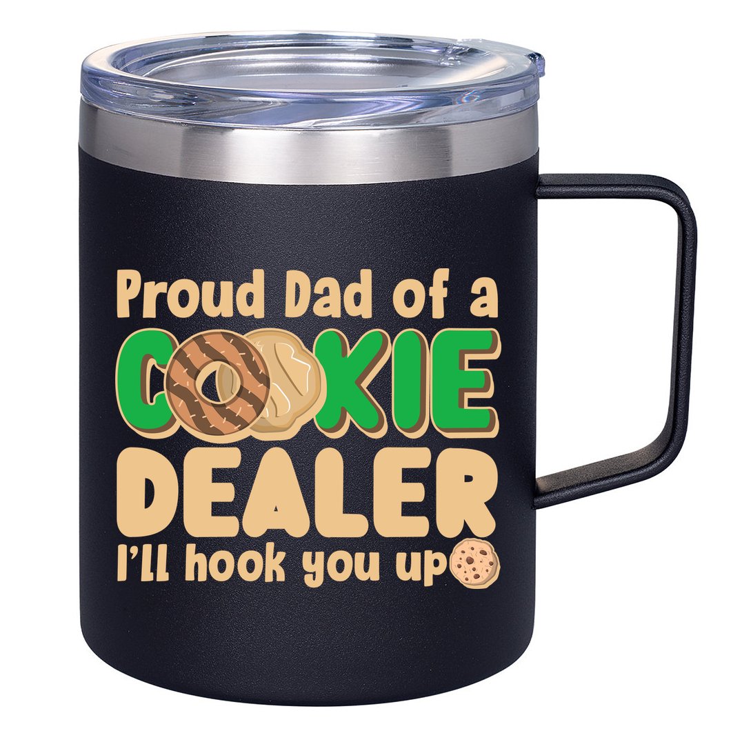 Funny Girl Scout Proud Dad Of A Cookie Dealer I'll Hook You Up 12oz Stainless Steel Coffee Mug