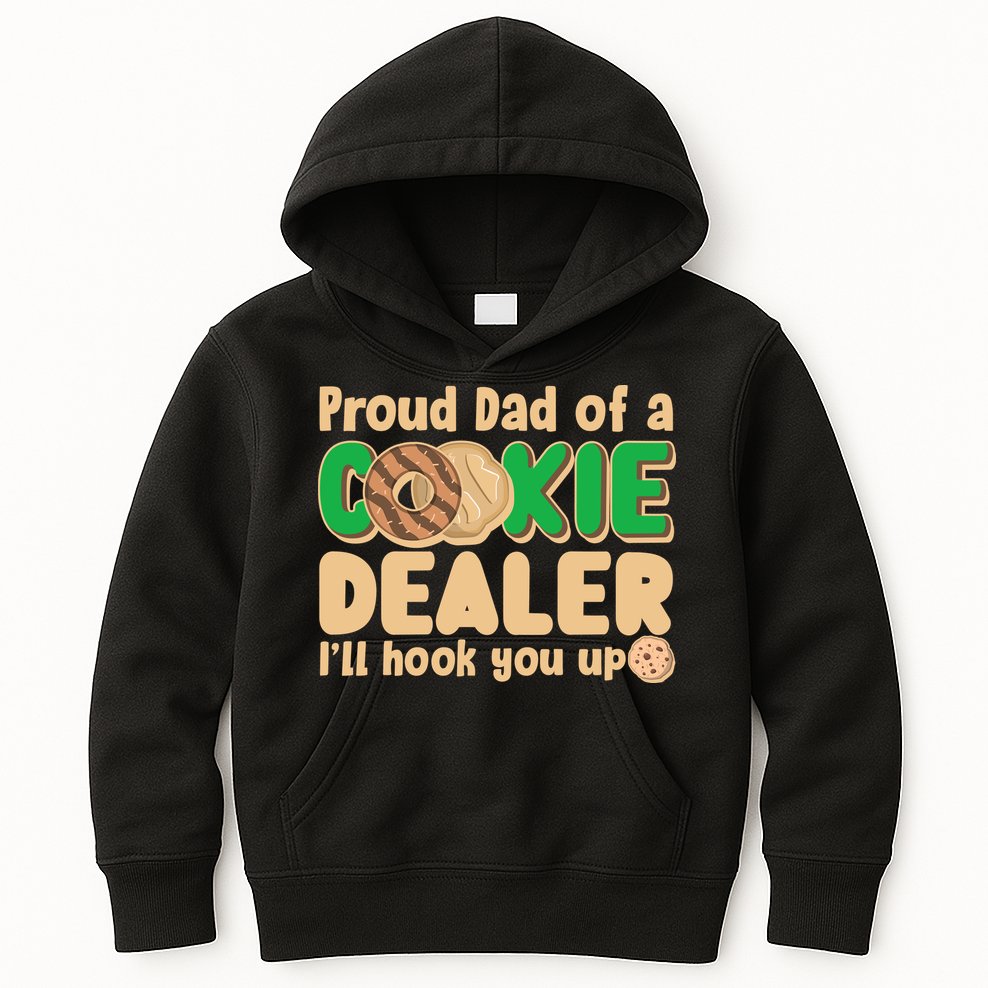Funny Girl Scout Proud Dad Of A Cookie Dealer I'll Hook You Up Kids Hoodie