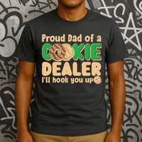 Funny Girl Scout Proud Dad Of A Cookie Dealer I'll Hook You Up T-Shirt