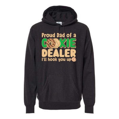 Funny Girl Scout Proud Dad Of A Cookie Dealer I'll Hook You Up Premium Hoodie