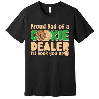 Funny Girl Scout Proud Dad Of A Cookie Dealer I'll Hook You Up Premium T-Shirt