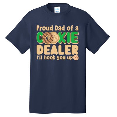 Funny Girl Scout Proud Dad Of A Cookie Dealer I'll Hook You Up Tall T-Shirt